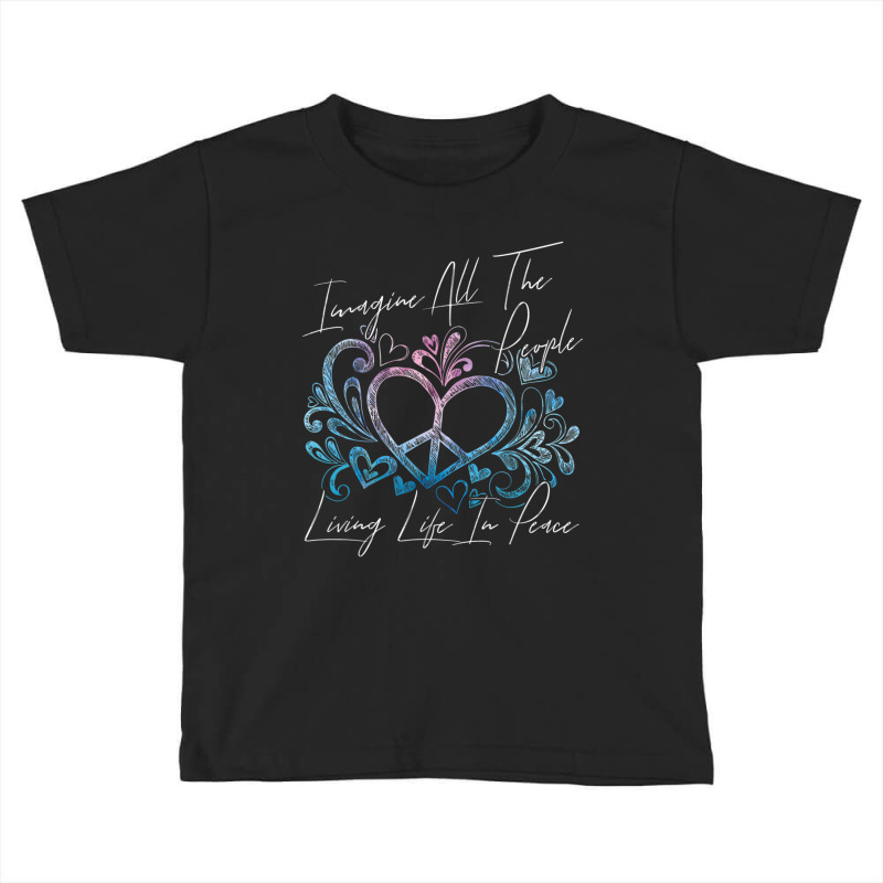 Imagine Hippie People Living Life In Peace And Love Toddler T-shirt by cm-arts | Artistshot