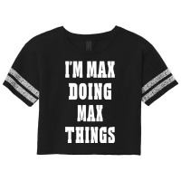 I'm Max Doing Max Things First Name Scorecard Crop Tee | Artistshot