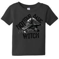 Funny Halloween Not Your Basic Witch Baby Tee | Artistshot