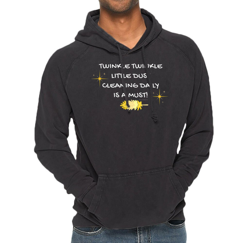 Twinkle Twinkle Little Dust Cleaning Daily Is A Must T Shirt Vintage Hoodie | Artistshot