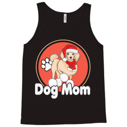 dog mom christmas t  shirtdog mom, funny gift for dogs lovers t  shirt Tank Top | Artistshot