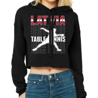 Proud Latvia Table Tennis Fans Jersey Latvian Flag Ping Pong Cropped Hoodie | Artistshot