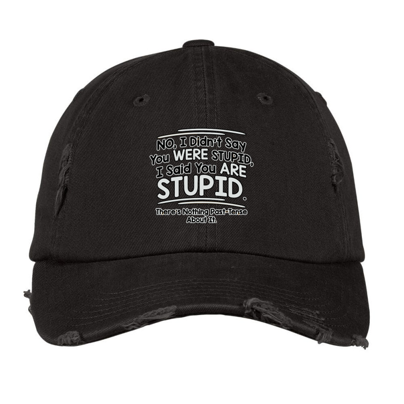 Were  Stupid Vintage Cap | Artistshot