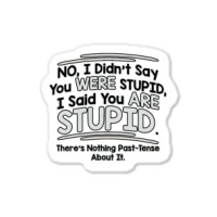 Were  Stupid Sticker | Artistshot