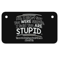 Were  Stupid Motorcycle License Plate | Artistshot