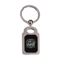 Were  Stupid Silver Rectangle Keychain | Artistshot