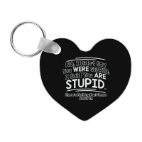 Were  Stupid Frp Heart Keychain | Artistshot