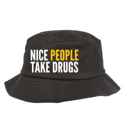 nice people take drugs Bucket Hat | Artistshot