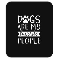 dogs are my favorite people t  shirt dogs are my favorite people t  sh Mousepad | Artistshot