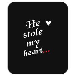 he stole my heart t  shirt he stole my heart t  shirt Mousepad | Artistshot