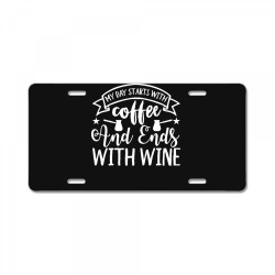 coffee t  shirt my day starts with coffee and ends with wine coffee lo License Plate | Artistshot