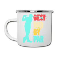 Best Dad By Par T  Shirt Best Dad By Par T  Shirt Camper Cup | Artistshot