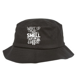 coffee t  shirt wake up and smell the coffee   coffee lover t  shirt Bucket Hat | Artistshot