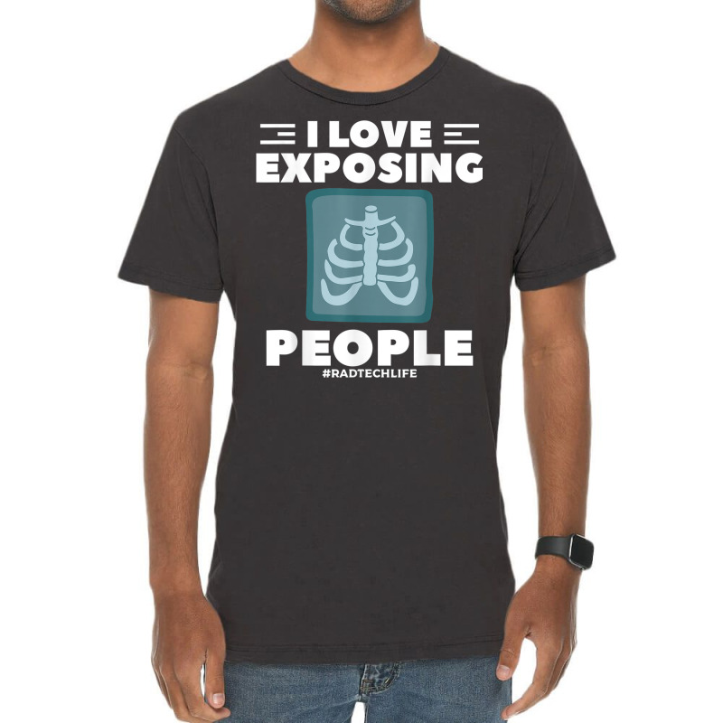 I Love Exposing People Radiologist Rad Tech Vintage T-Shirt by August | Artistshot