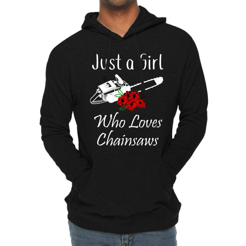 Just A Girl Who Loves Chainsaws Floral Lightweight Hoodie | Artistshot