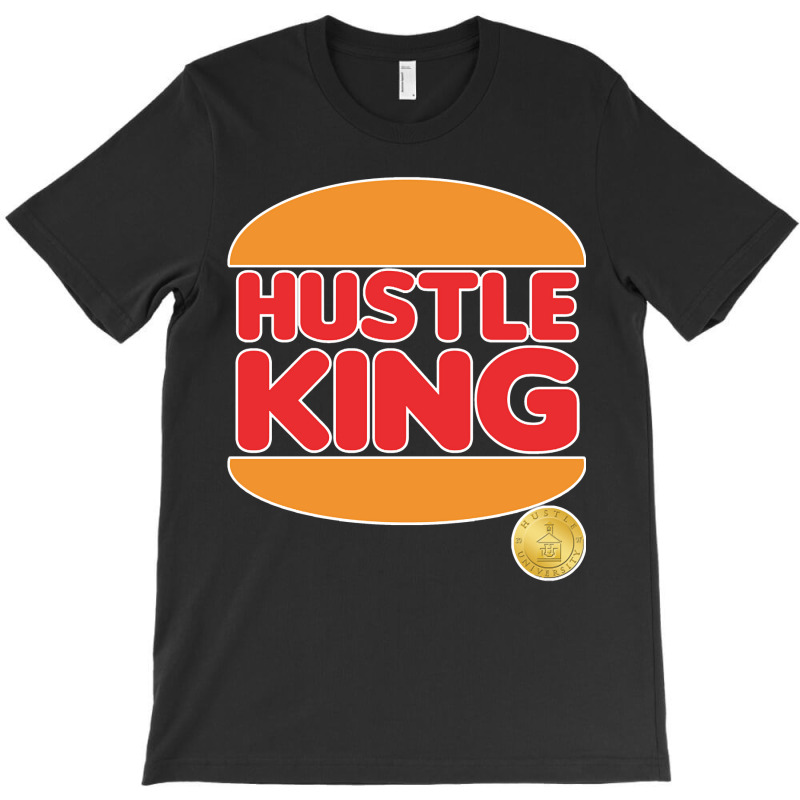 Hustle University - Hustle King T-Shirt by lykhongduong9enev3 | Artistshot