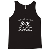 Barbarian - I Would Like To Rage Tank Top | Artistshot