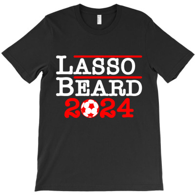 Lasso Beard 2024 T-shirt Designed By Bariteau Hannah