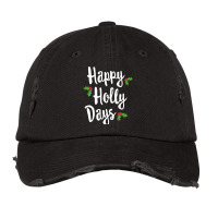 Happy Holly Days Festive Xmas Christmas Matching Family Vintage Cap | Artistshot