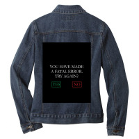 You Have Made A Fatal Error Nancy Drew Death Screen Ladies Denim Jacket | Artistshot