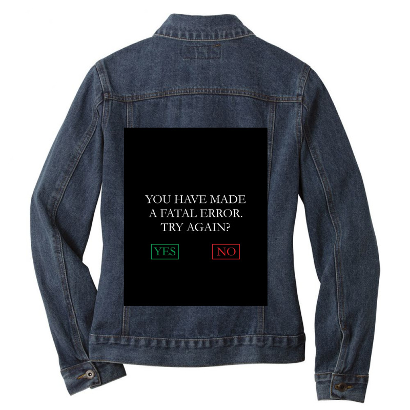 You Have Made A Fatal Error Nancy Drew Death Screen Ladies Denim Jacket by MaryjaneRoth | Artistshot