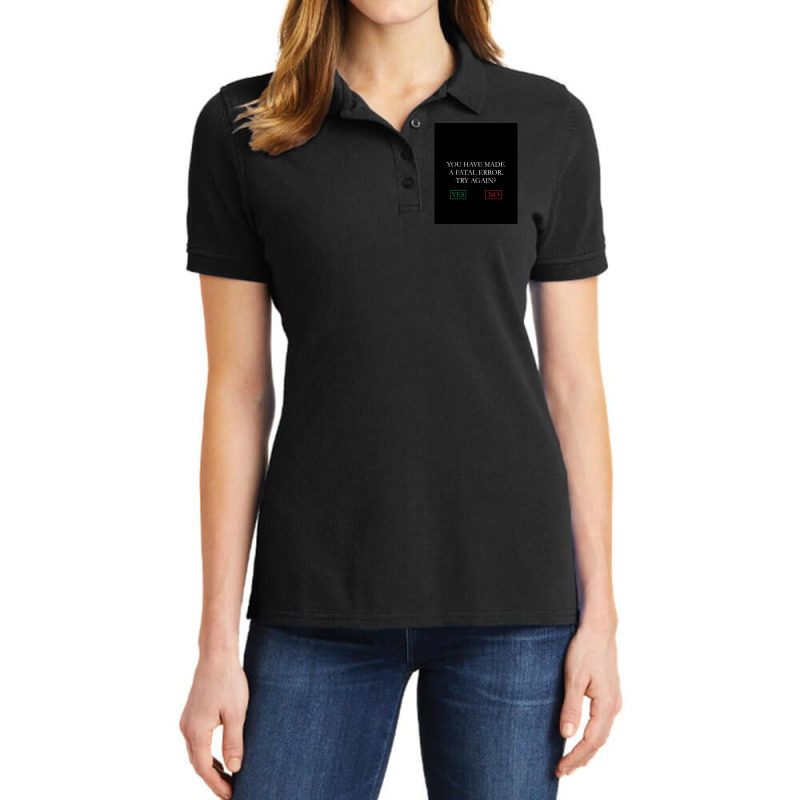 You Have Made A Fatal Error Nancy Drew Death Screen Ladies Polo Shirt by MaryjaneRoth | Artistshot