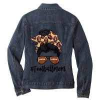 Football Football Mom Funny Messy Bun Hair Women Football Lovers 145 F Ladies Denim Jacket | Artistshot