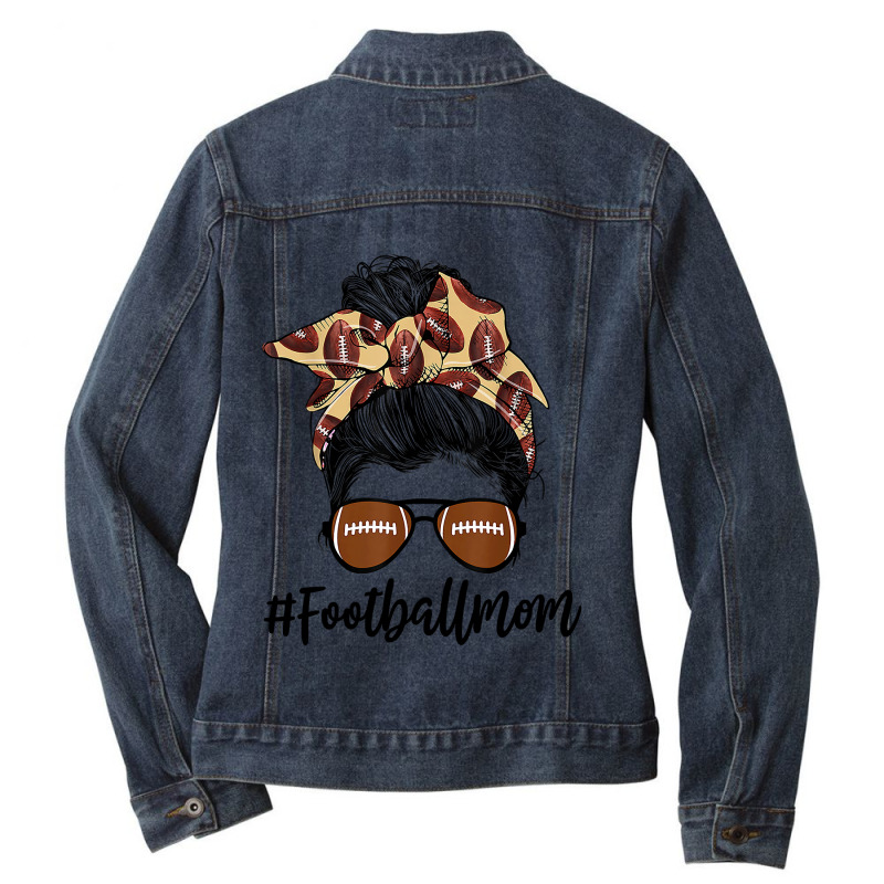 Football Football Mom Funny Messy Bun Hair Women Football Lovers 145 F Ladies Denim Jacket by coolquirrell | Artistshot