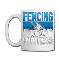 Fencing Fencing Other Sports Are Longswords Fighter Fencer Coffee Mug | Artistshot