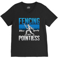 Fencing Fencing Other Sports Are Longswords Fighter Fencer V-neck Tee | Artistshot