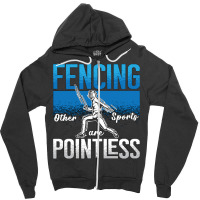 Fencing Fencing Other Sports Are Longswords Fighter Fencer Zipper Hoodie | Artistshot