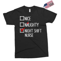 Nice Naughty Night Shift Nurse Shirt Exclusive T-shirt | Artistshot