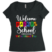 Welcome Back To School Weve Missed You Funny Teacher Back Women's Triblend Scoop T-shirt | Artistshot