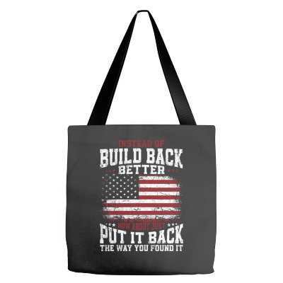 Instead Of Build Back Better Tote Bags Designed By Bariteau Hannah