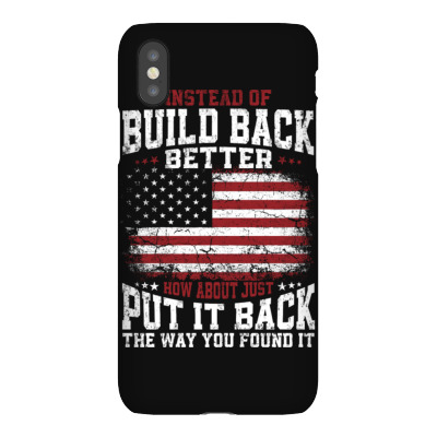 Instead Of Build Back Better Iphonex Case Designed By Bariteau Hannah
