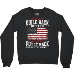 instead of build back better Crewneck Sweatshirt | Artistshot