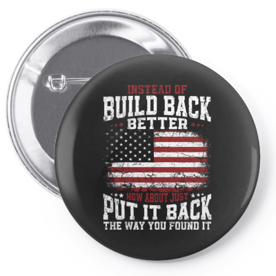 Instead Of Build Back Better Pin-back Button Designed By Bariteau Hannah