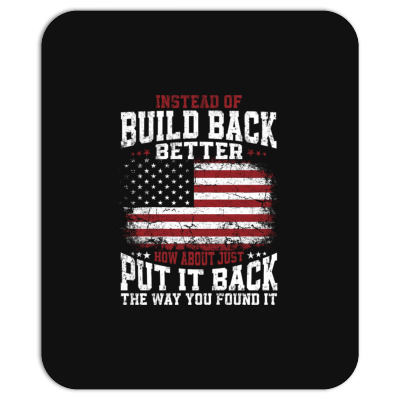 Instead Of Build Back Better Mousepad Designed By Bariteau Hannah
