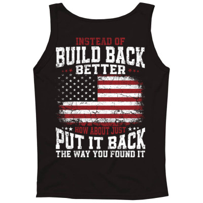Instead Of Build Back Better Tank Top Designed By Bariteau Hannah