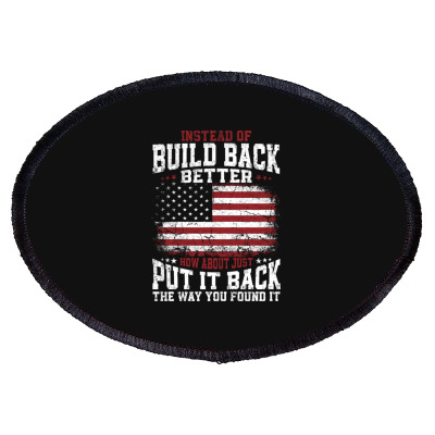 Instead Of Build Back Better Oval Patch Designed By Bariteau Hannah