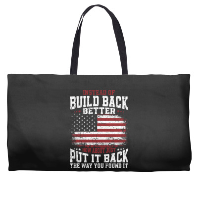 Instead Of Build Back Better Weekender Totes Designed By Bariteau Hannah