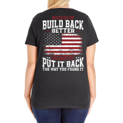 Instead Of Build Back Better Ladies Curvy T-shirt Designed By Bariteau Hannah