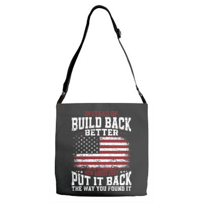 Instead Of Build Back Better Adjustable Strap Totes Designed By Bariteau Hannah
