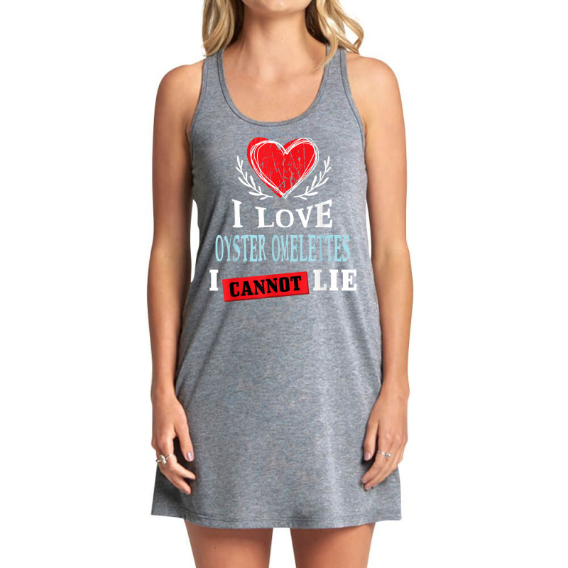 I Love Oyster Omelettes I Can Not Lie Funny Food Humor Tank Dress by Uniform | Artistshot