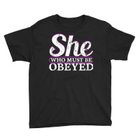 She Who Must Be Obeyed Dominatrix Bdsm Dom Sub Kinky Tank Top Youth Tee | Artistshot