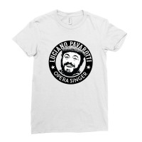 Pavarotti For Friend Ladies Fitted T-shirt | Artistshot