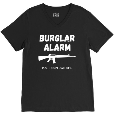 Burglar Alarm Rifle I Don't Call 911 V-neck Tee Designed By Magasinfinite