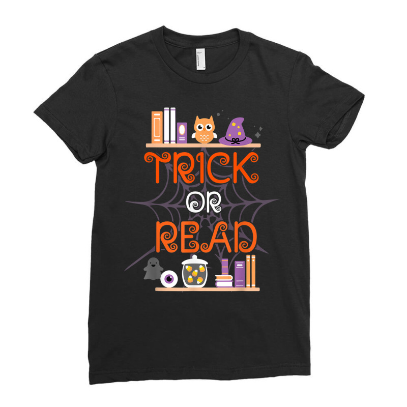 Trick Or Read Book Lover Librarian Halloween Ladies Fitted T-Shirt by Posh | Artistshot