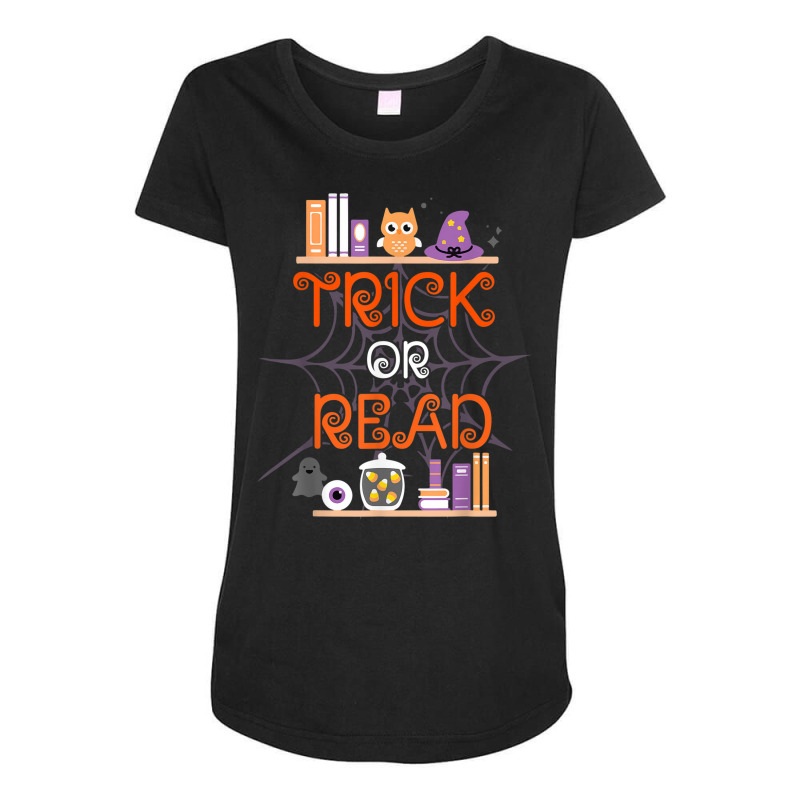 Trick Or Read Book Lover Librarian Halloween Maternity Scoop Neck T-shirt by Posh | Artistshot