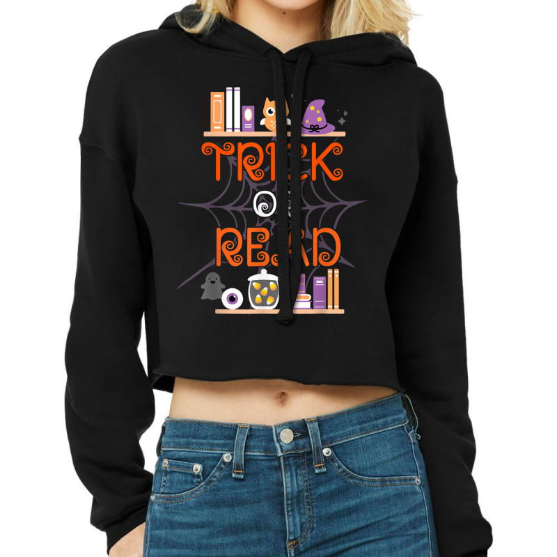 Trick Or Read Book Lover Librarian Halloween Cropped Hoodie by Posh | Artistshot